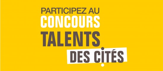 Nouvelle édition du concours Talents des Cités