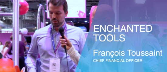 François Toussaint, Chief financial officer de Enchanted Tools