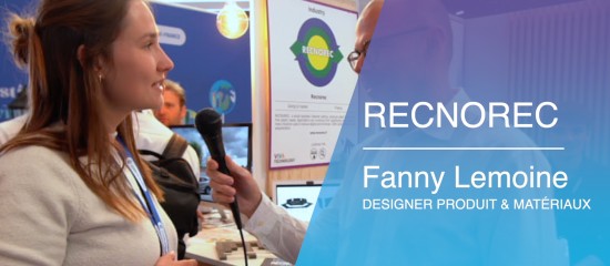 Fanny Lemoine, Designer produit & matériaux de Recnorec